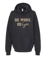 Black Cotton hoodie with gold writing saying DO WORK GO LYNX
